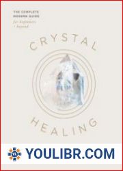 Crystal Healing The Complete Modern Guide for Beginners and Beyond - BOOKS - ESOTERIC