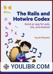 The Rails and Hotwire Codex Build an app for web, iOS, and Android - BOOKS - PROGRAMMING