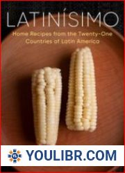 Latinisimo Home Recipes from the Twenty-One Countries of Latin America - BOOKS - COOKING