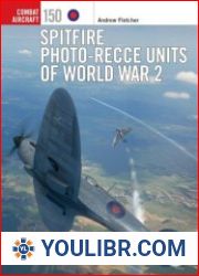 Combat Aircraft 150 - Spitfire Photo-Recce Units of World War 2 - BOOKS - MILITARY HISTORY