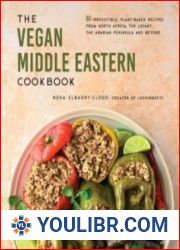 The Vegan Middle Eastern Cookbook 60 Irresistible, Plant-Based Recipes - BOOKS - COOKING