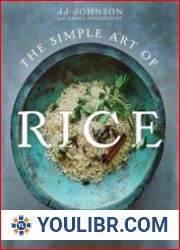 The Simple Art of Rice Recipes from Around the World for the Heart of Your Table - BOOKS - COOKING