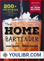 The Home Bartender 200+ Cocktails Made with Four Ingredients or Less, 3rd Edition - BOOKS - COOKING