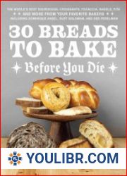 30 Breads to Bake Before You Die The World