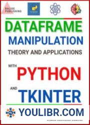 DataFrame Manipulation Theory and Applications With Python and Tkinter - BOOKS - YOULIBR