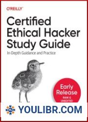 Certified Ethical Hacker Study Guide In-Depth Guidance and Practice (Early Release) - BOOKS - YOULIBR