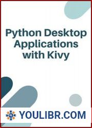 Python Desktop Applications with Kivy - BOOKS - YOULIBR