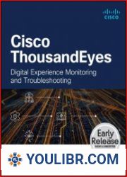 Cisco ThousandEyes Digital Experience Monitoring and Troubleshooting (Early Release) - BOOKS - YOULIBR