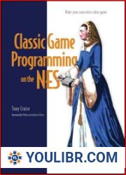 Classic Game Programming on the NES Make your own retro video game (Final) - BOOKS - YOULIBR