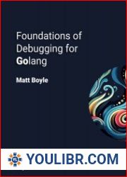 Foundations of Debugging for Golang - BOOKS - YOULIBR