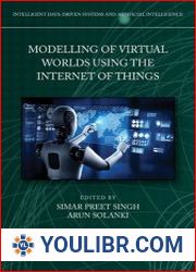 Modelling of Virtual Worlds Using the Internet of Things - BOOKS - YOULIBR