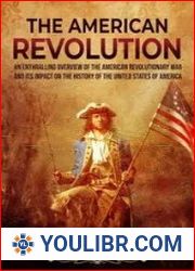 The American Revolution An Enthralling Overview of the American Revolutionary War - BOOKS - YOULIBR