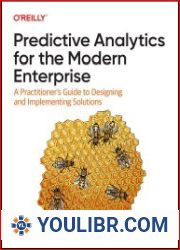 Predictive Analytics for the Modern Enterprise A Practitioner