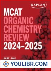 MCAT Organic Chemistry Review 2024-2025 (Kaplan Test Prep) - BOOKS - YOULIBR