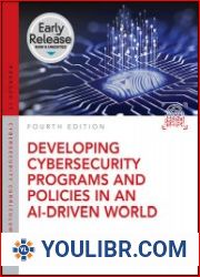 Developing Cybersecurity Programs and Policies in an AI-Driven World, 4th Edition (Early Release) - BOOKS - YOULIBR