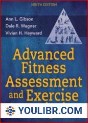 Advanced Fitness Assessment and Exercise Prescription, 9th Edition - BOOKS - YOULIBR