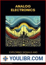 Analog Electronics Exploring Signals and Circuits - BOOKS - YOULIBR