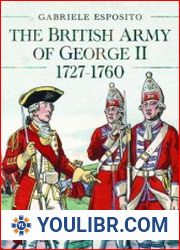 The British Army of George II, 1727-1760 - BOOKS - YOULIBR