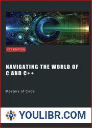 Navigating the Worlds of C and C++ Masters of Code - BOOKS - YOULIBR