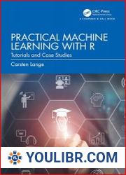 Practical Machine Learning with R Tutorials and Case Studies - BOOKS - YOULIBR