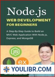 Node.js Web Development For Beginners A Step-By-Step Guide to Build an MVC Web Application With Node.js, Express, and MongoDB - BOOKS - YOULIBR