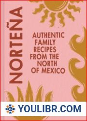 Nortena Authentic Family Recipes From Northern Mexico - BOOKS - YOULIBR