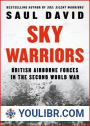 Sky Warriors British Airborne Forces in the Second World War - BOOKS - YOULIBR