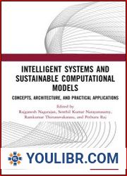 Intelligent Systems and Sustainable Computational Models Concepts, Architecture, and Practical Applications - BOOKS - YOULIBR