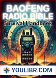 Baofeng Radio Bible – Survival Handbook Master Communication in Any Scenario - BOOKS - YOULIBR