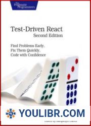 Test-Driven React Find Problems Early, Fix Them Quickly, Code with Confidence, 2nd Edition - BOOKS - YOULIBR