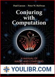 Conjuring with Computation A Manual of Magic and Computing for Beginners - BOOKS - YOULIBR