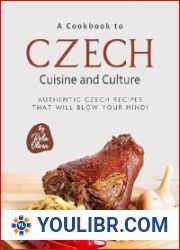 A Cookbook to Czech Cuisine and Culture - BOOKS - YOULIBR