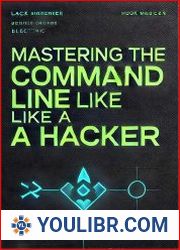 Mastering the Command Line Like a Hacker The Art of Mastering the Command Line - BOOKS - YOULIBR