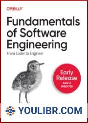 Fundamentals of Software Engineering From Coder to Engineer (Fourth Early Release) - BOOKS - YOULIBR