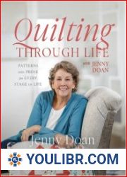 Quilting Through Life Patterns and Prose for Every Stage of Life - BOOKS - YOULIBR