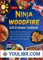 The UK Ninja Woodfire Grill & Smoker Cookbook - BOOKS - COOKING