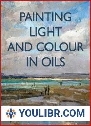 Painting Light and Colour in Oils - BOOKS - PAINTING AND DRAWING