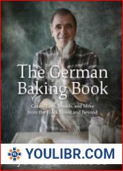 The German Baking Book Cakes, Tarts, Breads, and More from the Black Forest and Beyond - BOOKS - COOKING