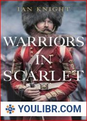 Warriors in Scarlet The Life and Times of the Last Redcoats - BOOKS - MILITARY HISTORY