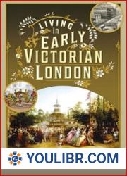 Living in Early Victorian London - BOOKS - HISTORY