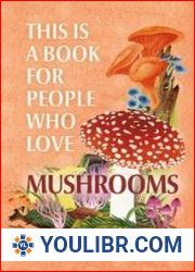 This Is a Book for People Who Love Mushrooms - BOOKS - VEGETABLE GARDEN AND FARMING