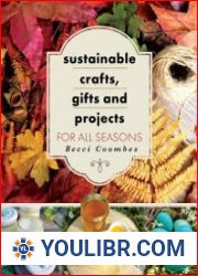 Sustainable Crafts, Gifts and Projects for All Seasons - BOOKS - HOBBIES