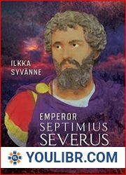 Emperor Septimius Severus The Roman Hannibal - BOOKS - MILITARY HISTORY