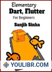 Elementary Dart and Flutter for Beginners - BOOKS - PROGRAMMING