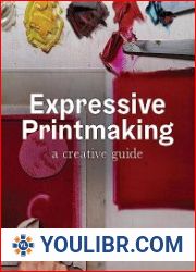 Expressive Printmaking A creative guide - BOOKS - PAINTING AND DRAWING