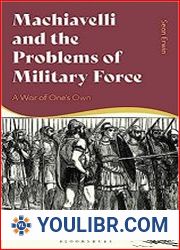 Machiavelli and the Problems of Military Force A War of One