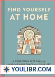 Find Yourself at Home A Conscious Approach to Shaping Your Space and Your Life - BOOKS - DESIGN AND ARCHITECTURE