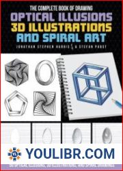 The Complete Book of Drawing Optical Illusions, 3D Illustrations, and Spiral Art - BOOKS - PAINTING AND DRAWING