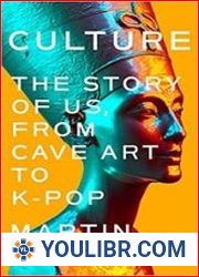 Culture The Story of Us, from Cave Art to K-Pop - BOOKS - CULTURE AND ARTS