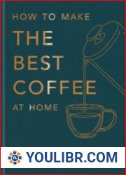 How To Make The Best Coffee At Home - BOOKS - COOKING